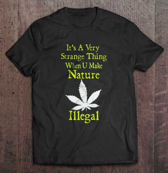 

men t shirt it s a very strange thing when u make nature illegal women t-shirt sport hooded sweatshirt hoodie