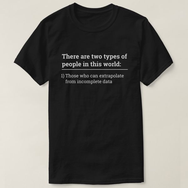 

printed men t shirt short sleeve two types of people extrapolate incomplete data t shirt women tshirt sport hooded sweatshirt hoodie