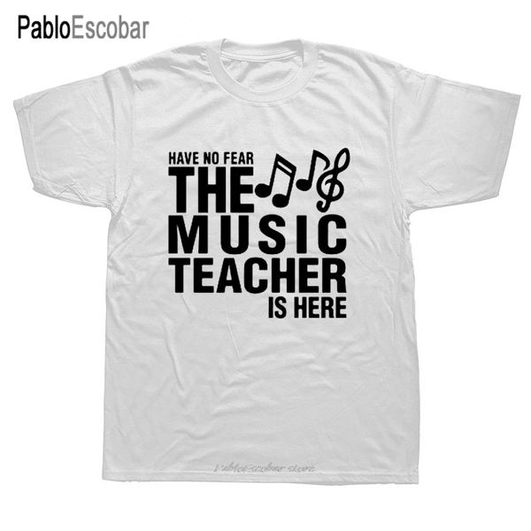 

have no fear the music teacher is here novelty funny mens clothing casual short sleeve camisetas s hoodie designers t shirts sweatshirt