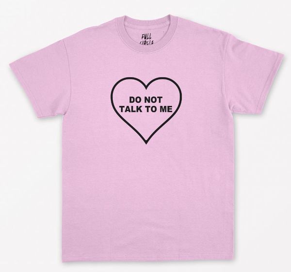

do not talk to me heart print women tshirt cotton casual funny t shirt for lady yong girl tee hipster drop ship s-294, White