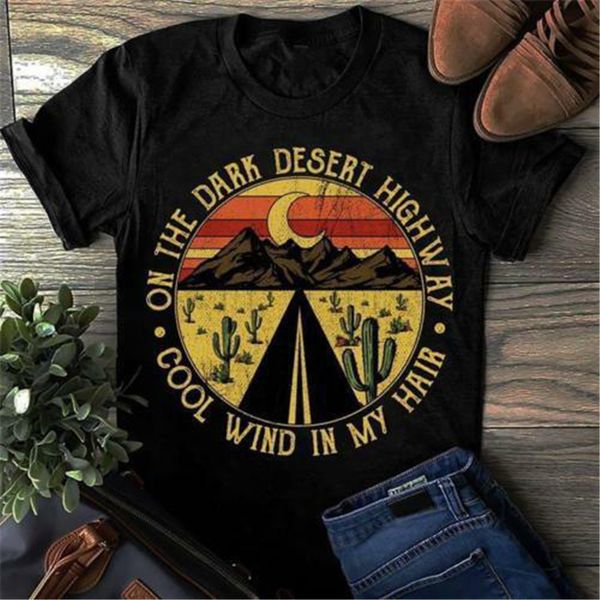 

on the dark desert highway cool wind in my hair vintage tshirt cotton men s-3xl male female tee shirt sport hooded sweatshirt hoodie
