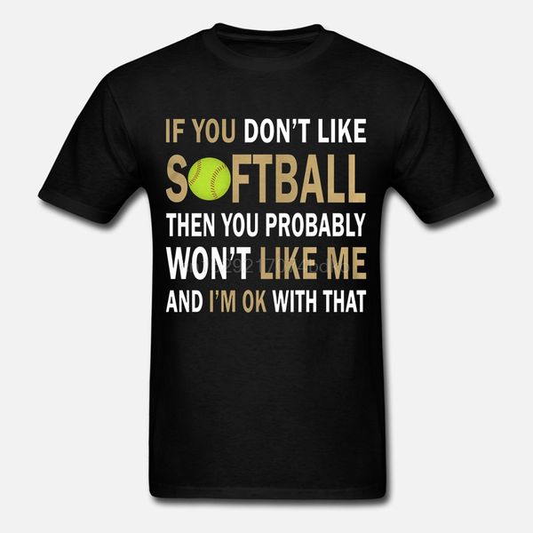 

men short sleeve l if you don't like softball cool hoodie designers t shirts sweatshirt