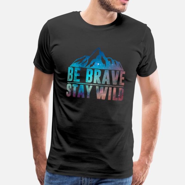 

be brave stay wild wilderness nature lover designers graphic t shirt fit breathable trendy tracksuit hoodie sweatshirt
