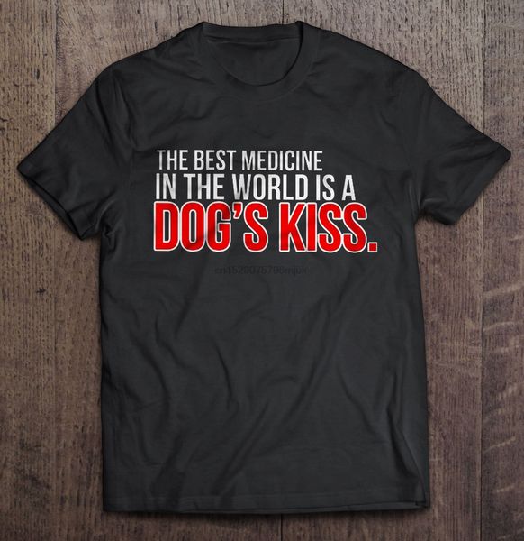 

men t shirt the medicine in the world is a dog's kiss women t-shirt sport hooded sweatshirt hoodie