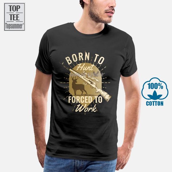 

2018 new summer fashion hunter quote born to hunt forced to work men's graphic tee sport hooded sweatshirt hoodie men t shirt
