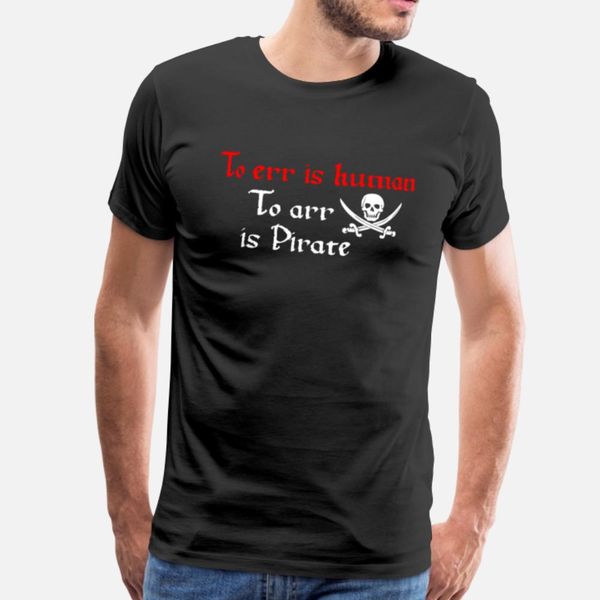 

to err is human to arr is pirate t shirt cute digital printing tracksuit hoodie sweatshirt