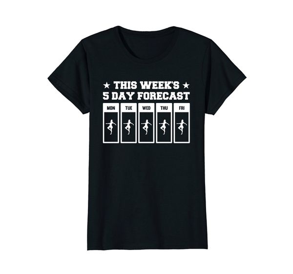 

2019 fashion this week's 5 day forecast ballet t-shirt gift tee shirt sport hooded sweatshirt hoodie
