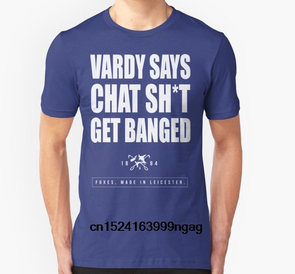 

fashion cool men t shirt women funny tshirt jamie vardy says chat sht get banged customized printed t-shirt sport hooded sweatshirt hoodie