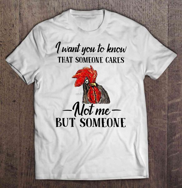 

funny fashion i want you to know that someone cares not me but someone rooster version hoodie designers t shirts sweatshirt