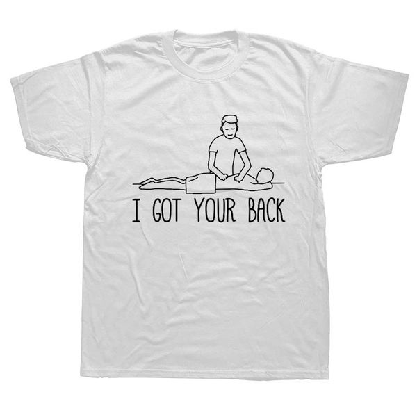 

i got your back massage therapist funny men summer cotton harajuku short sleeve streetwear black hoodie designers t shirts sweatshirt