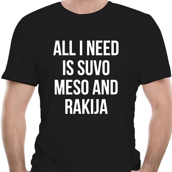 

men tshirt all i need is suvo meso and rakija t shirt slim fit t shirt women t-shirt tees 0896e sport hooded sweatshirt hoodie