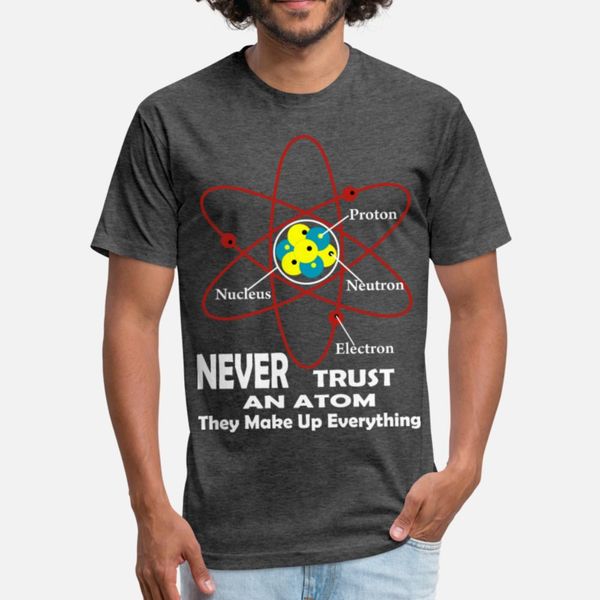 

never trust an atom t shirt customized print tracksuit hoodie sweatshirt