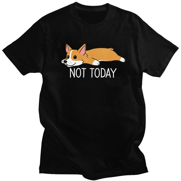 

funny not today corgi dog short sleeved casual friend pure tshirt casual tee apparel sport hooded sweatshirt hoodie men t shirt