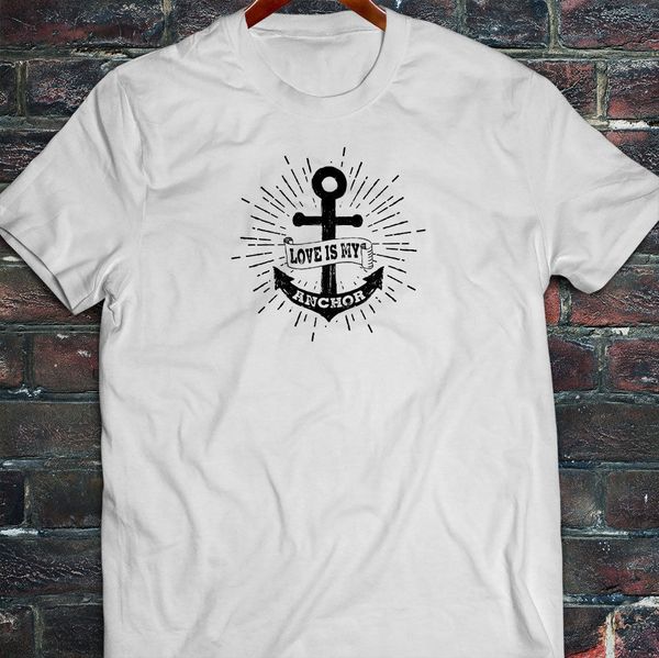 

cool t shirts designs selling love is my anchor ship nautical sea ocean sailor white t shirt t shirt sport hooded sweatshirt hoodie