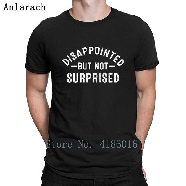 

disappointed but not surprised t shirt printing funny casual gift natural summer vintage s xxxxxl shirt sport hooded sweatshirt hoodie
