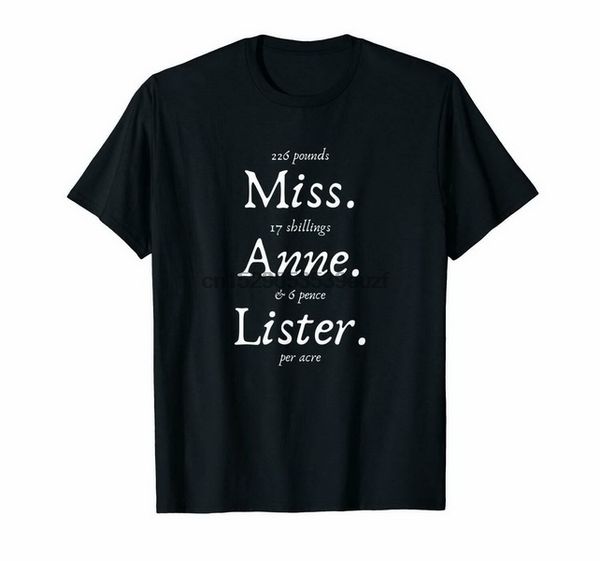 

226 pounds miss 17 shillings anne 6 pence lister per acre black t-shirt s-3xl streetwear funny tee shirt sport hooded sweatshirt hoodie
