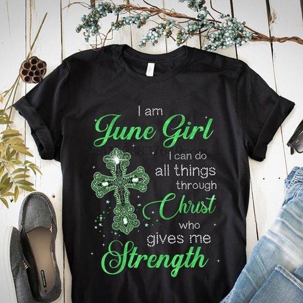 

i am june girl i can do all things through christ who gives me strength t-shirt sport hooded sweatshirt hoodie