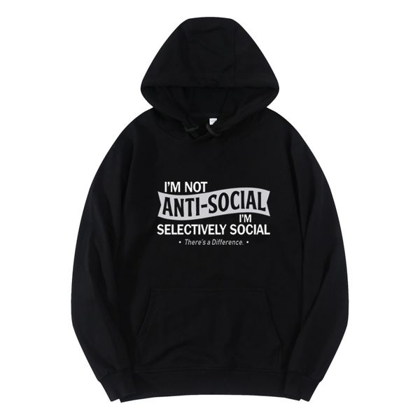 

i'm not anti-social - i'm selectively social funny men hoodie pure cotton oversize men hoodies sweat c0127, Black