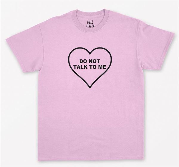 

do not talk to me heart print women tshirt casual funny t shirt for lady yong girl tee hipster drop ship, White