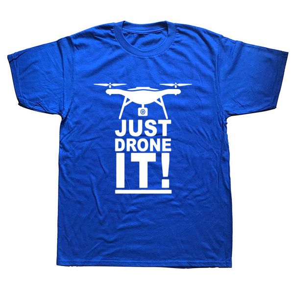 

men tshirt just drone it funny printed t shirts men short sleeve t-shirt o neck drone man clothing sport hooded sweatshirt hoodie