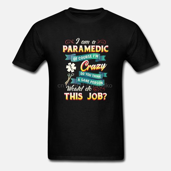 

men of course i'm crazy paramedic hoodie designers t shirts sweatshirt
