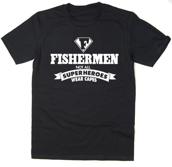

2019 fishermen - not all superheroes wear capes - funny t-shirt many colours sport hooded sweatshirt hoodie