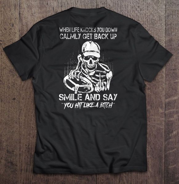 

when life knocks you down calmly get back up smile and say you hit like a bitch trucker women sport hooded sweatshirt hoodie t shirt