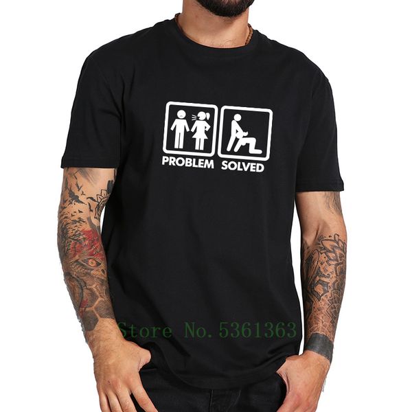 

problem solved tshirt funny humor spoof inspired fashion design breathable short sleeved wife t shirt eu size sport hooded sweatshirt hoodie