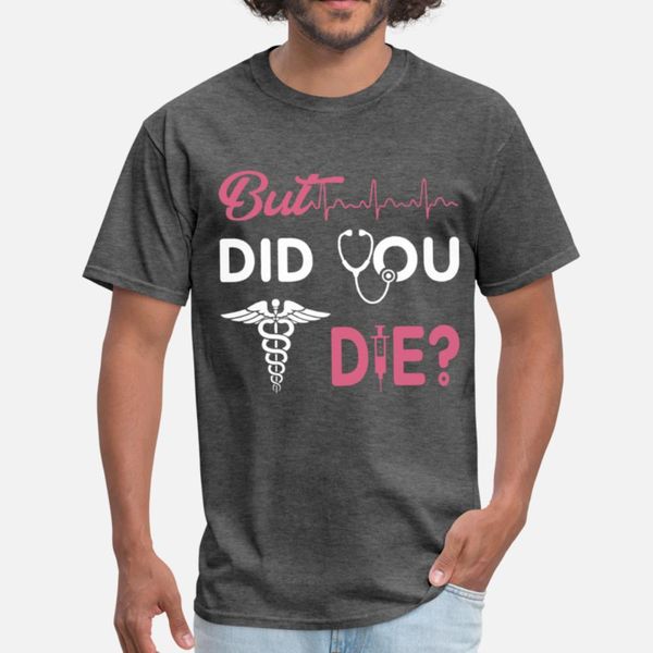 

but did you die nurse t shirts designers graphic t shirt humor anime tracksuit hoodie sweatshirt