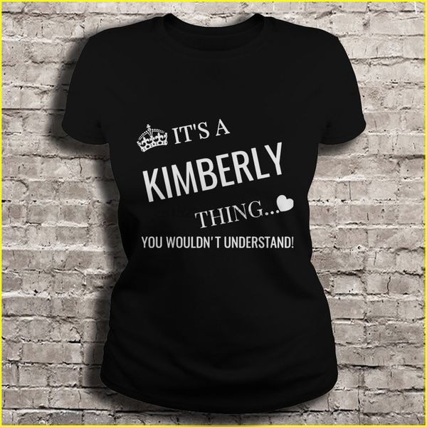 

men t shirt it's a kimberly thing you wouldn't understand women t-shirt sport hooded sweatshirt hoodie