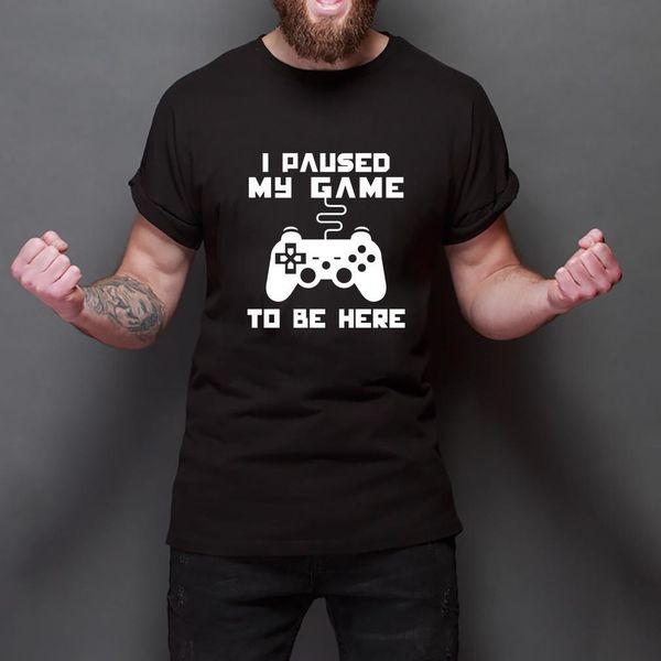 

i paused my game to be here t shirt funny video gamer humor joke for men t-shirts graphic novelty sarcastic funny t, White;black