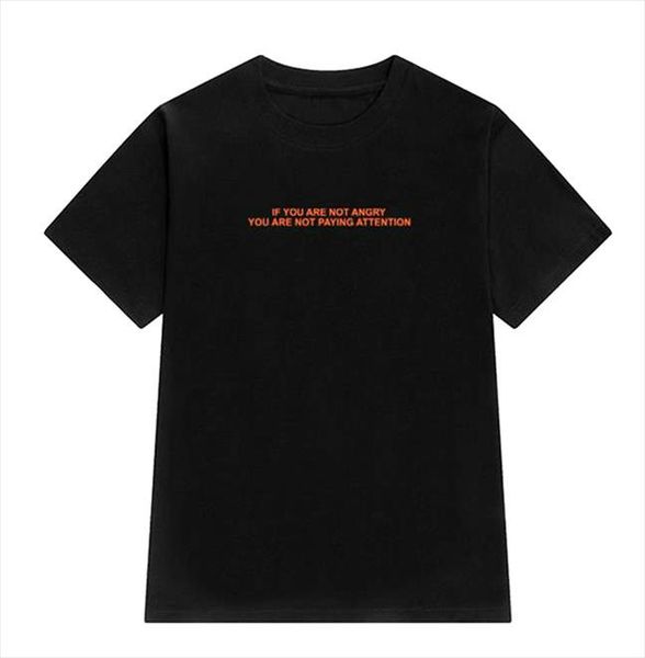 

if you are not angry you are not paying attention red women tshirt cotton casual funny t shirt for lady tee, White