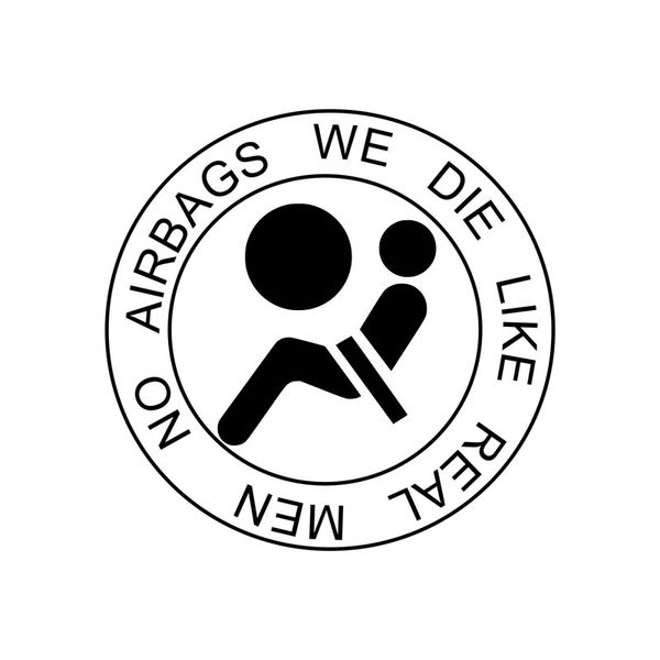 

13cm*13cm no airbags we die like real men funny vinyl black/silver car sticker decals c11-0678