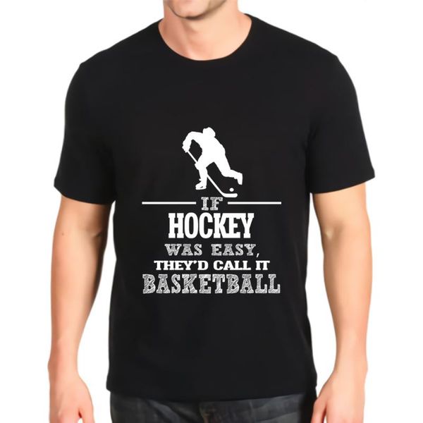 

new printed t-shirt if hockey was easy theyd call it basketball mens customization short-sleeved fashion loose, White;black