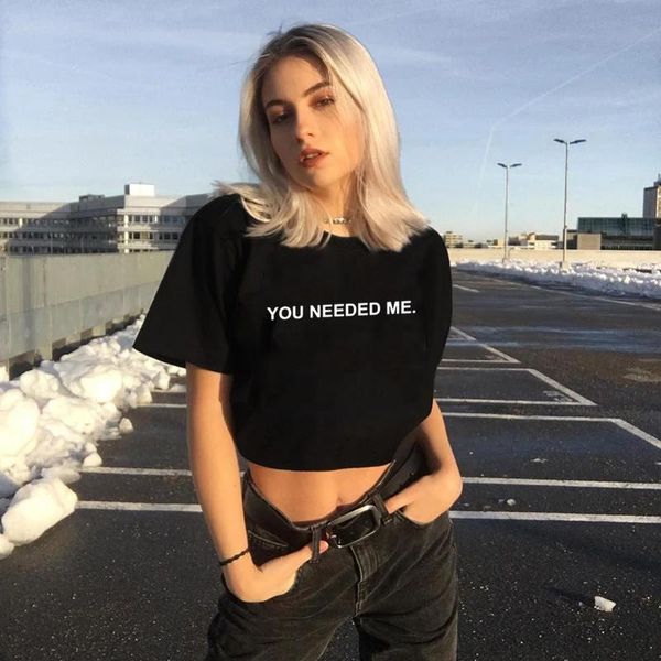 

you needed me women's fashion tees summer short sleeve harajuku ulzzang tees tumblr quotes punk t-shirt clothes, White