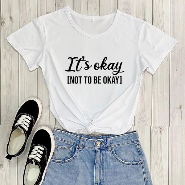 

it's okay not to be okay letter print summer women's t-shirt short-sleeved harajuku shirt graphics tee for woman clothes female, White