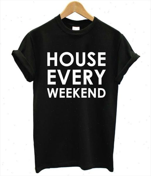 

house every weekend letters print women t shirt cotton casual funny shirt for lady black white gray tee hipster t 107