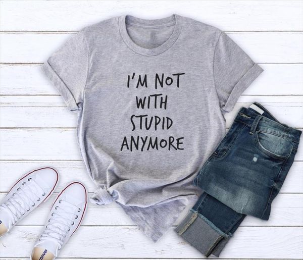 

im not with stupid anymore print women tshirt cotton casual funny t shirt for yong girl tee hipster drop ship s, White