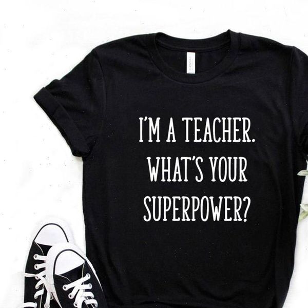 

im a teacher whats your superpower letter print t shirt women short sleeve o neck loose tshirt 2021 summer tee shirt, White