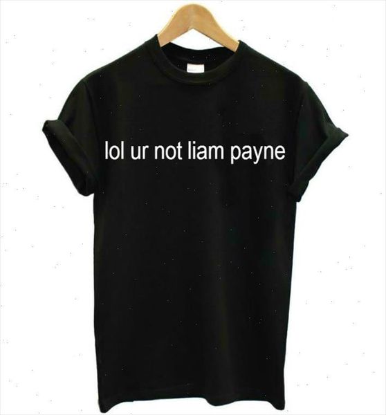 

lol ur not liam payne letters print women t shirt cotton casual funny shirt for lady white tee hipster t 122