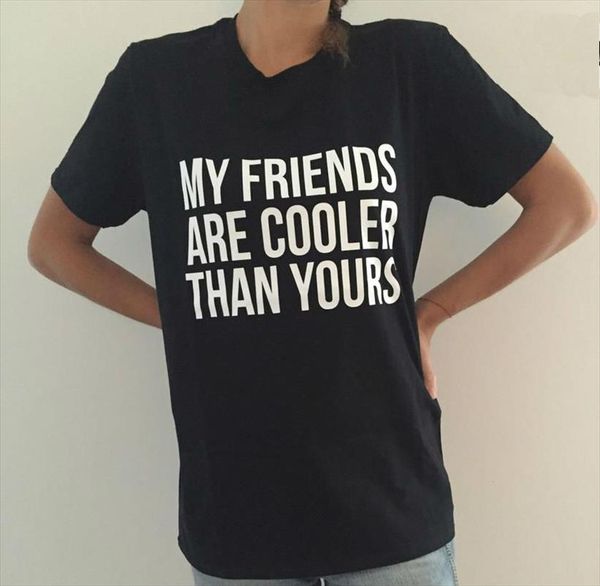 

my friends are cooler than yours letters print women t shirt cotton casual funny shirt for lady black tee hipster z, White