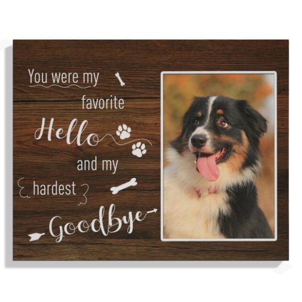

dog memorial gifts remembrance diy wooden p print you were my favorite hello and my hardest goodbye sympathy for loss of dog