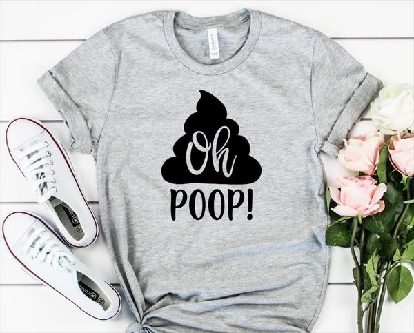 

oh poop women tshirt cotton casual funny t shirt for lady yong girl tee hipster drop ship s 437, White