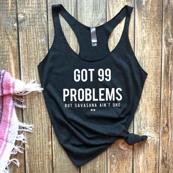 

got 99 problems but savasana aint one tank casual summer racerback vest shirt women sleeveless linen slogan funny, White