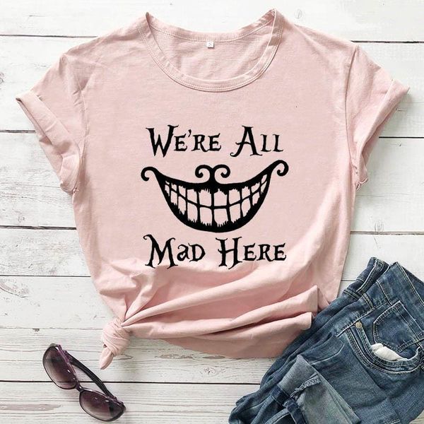 

we're all mad here world shirt new arrival women summer funny casual 100%cotton t-shirt drop shipping, White