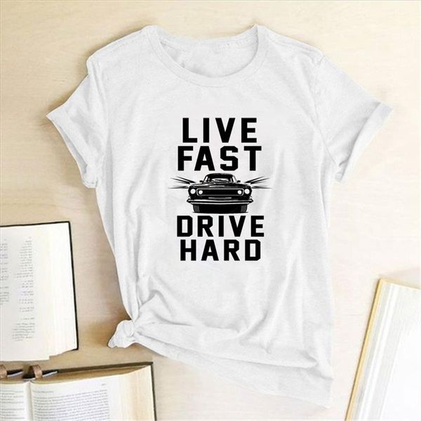 

live fast drive hard print женщины футболка с коротким рукавом повседневная летняя футболка женщин 90-х годов эстетическая одежда mujer cami, White