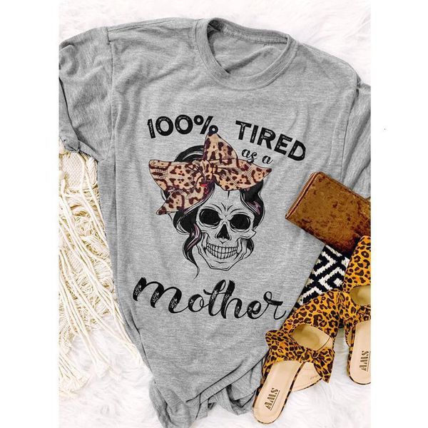 

100% tired as a mother colored print t-shirt funny skull mama mom life tshirt casual women short sleeve mother's day gift tshirt, White