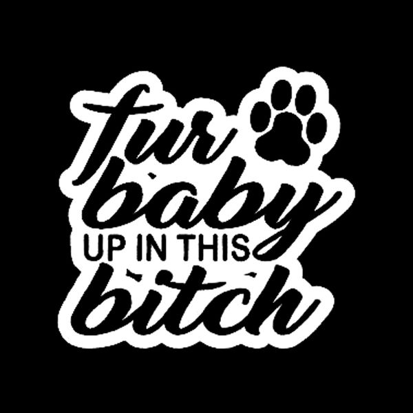 

15.2cm*14.3cm fur baby up in this bitch on board pet dog paw rescue vinyl decal sticker car black/silver c10-00100