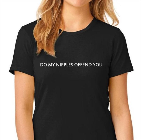 

do my nipples offend you women tshirt cotton casual funny t lady yong girl tee 5 colors drop ship s 612, White