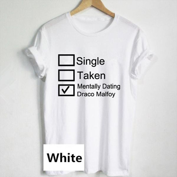 

draco malfoy shirt single tee woman taken mentally dating tumblr women t shirt casual summer funny for female tee, White